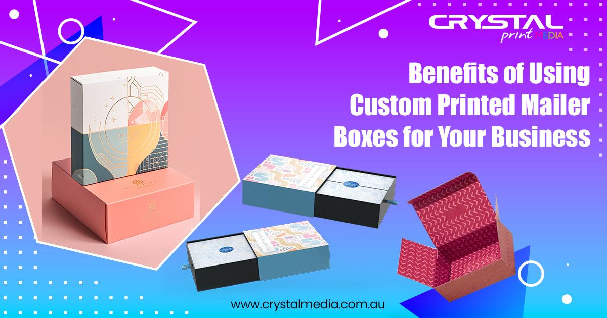 Custom Printed Mailer Boxes for Your Business