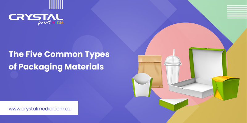 Common Types of Packaging Materials Common Types of Packaging Materials