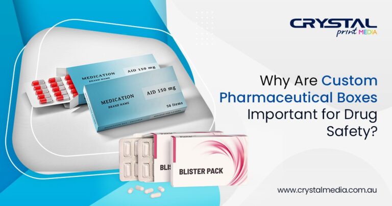 Custom Pharmaceutical Boxes Important for Drug Safety